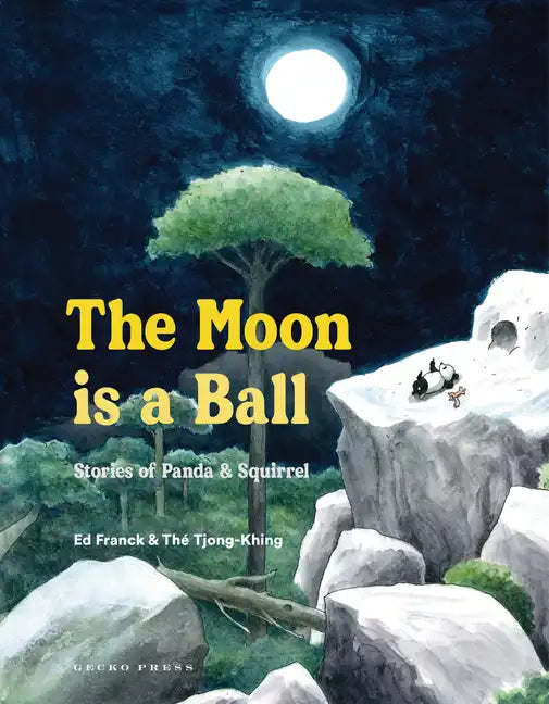 The Moon Is a Ball: Stories of Panda & Squirrel - Hardcover