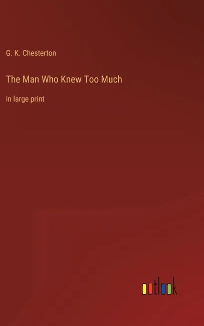 The Man Who Knew Too Much: in large print - Hardcover