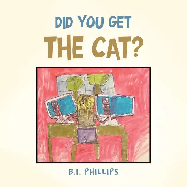 Did You Get the Cat? - Paperback