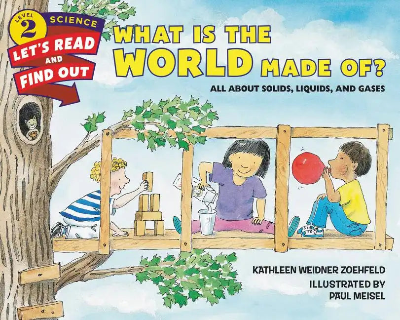 What Is the World Made Of?: All about Solids, Liquids, and Gases - Paperback