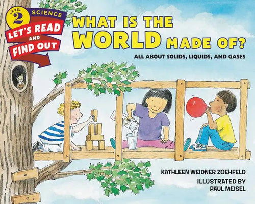 What Is the World Made Of?: All about Solids, Liquids, and Gases - Paperback