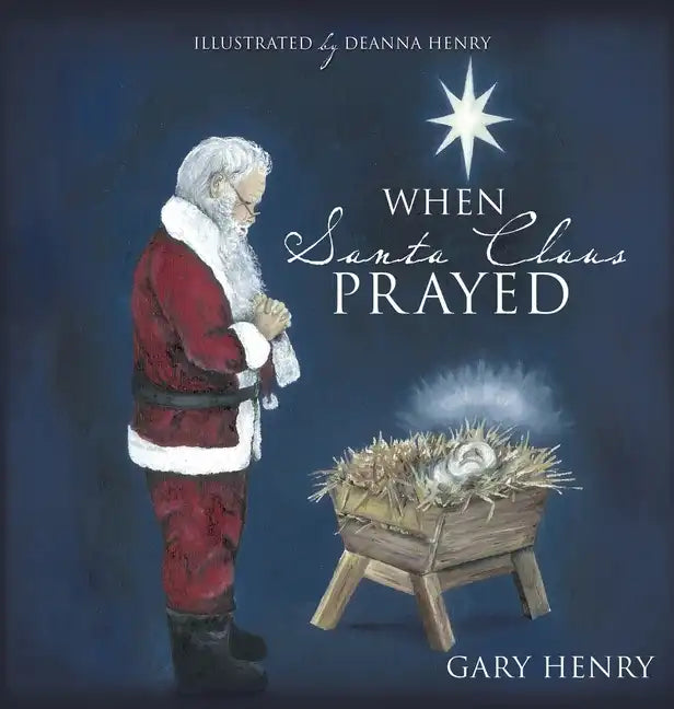 When Santa Claus Prayed - Hardcover
