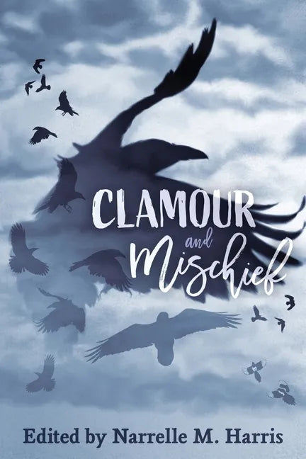 Clamour and Mischief - Paperback
