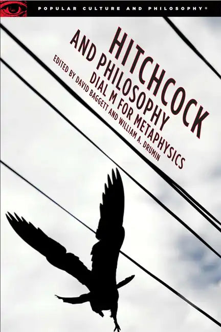 Hitchcock and Philosophy: Dial M for Metaphysics - Paperback