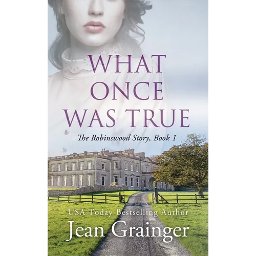What Once Was True - Hardcover