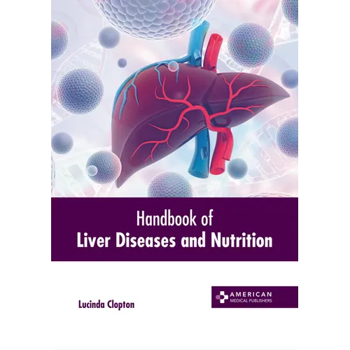 Handbook of Liver Diseases and Nutrition - Hardcover