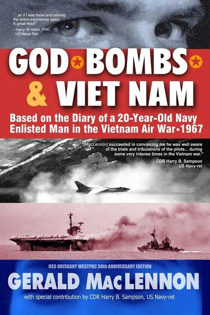 God, Bombs & Viet Nam: Based on the Diary of a 20-Year-Old Navy Enlisted Man in the Vietnam Air War - 1967 - Paperback