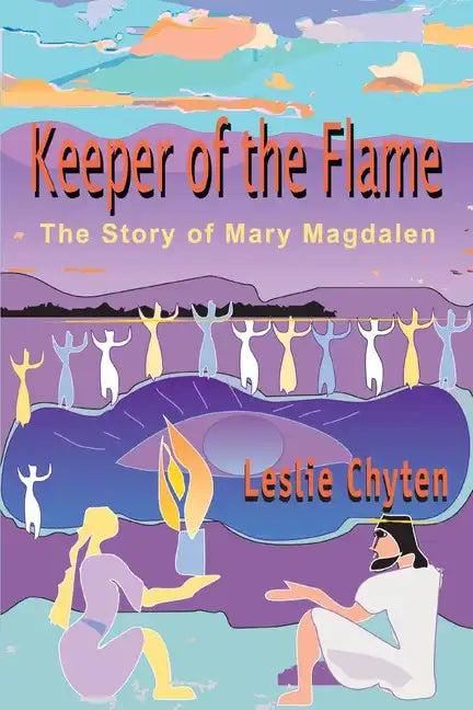 Keeper of the Flame: The Story of Mary Magdalen - Paperback