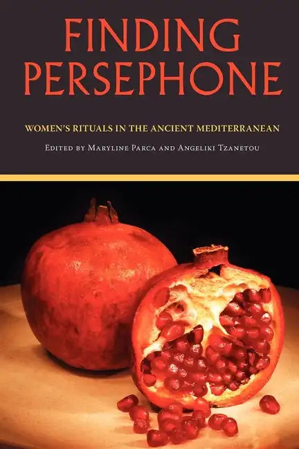 Finding Persephone: Women's Rituals in the Ancient Mediterranean - Paperback
