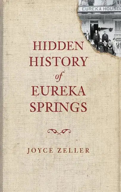 Hidden History of Eureka Springs - Hardcover