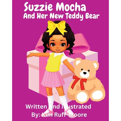 Suzzie Mocha and Her New Teddy Bear - Paperback