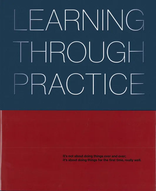 Learning Through Practice - Hardcover