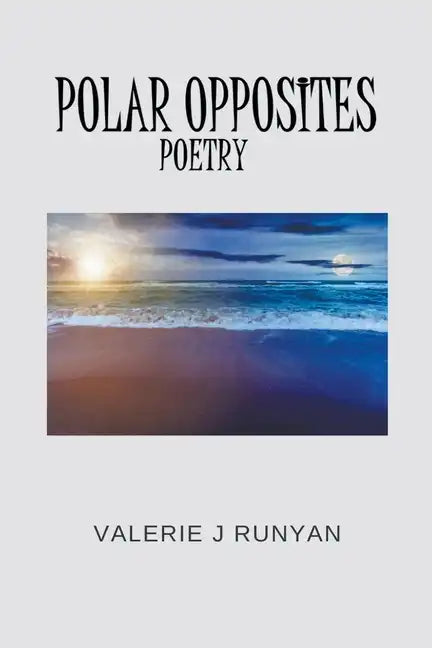 Polar Opposites Poetry - Paperback