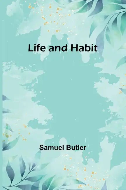 Life and Habit - Paperback