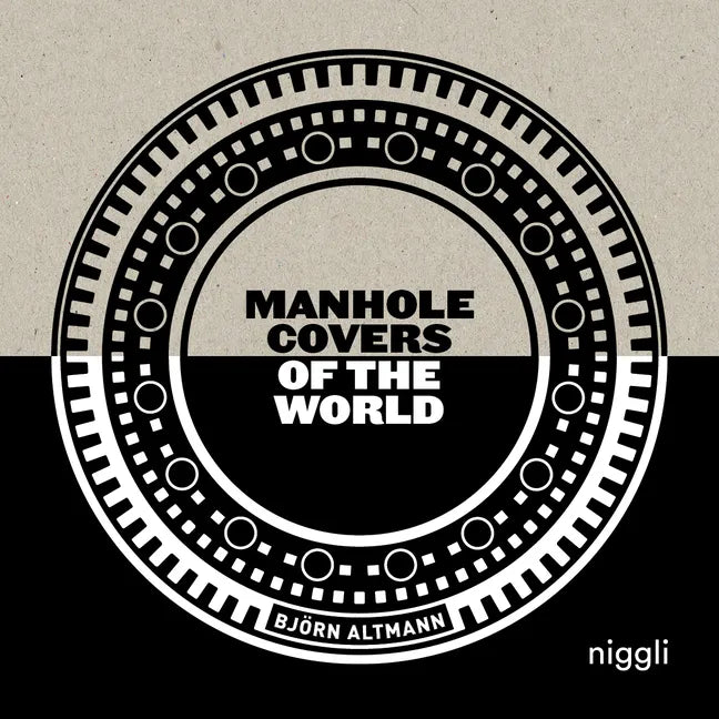 Manhole Covers of the World - Hardcover