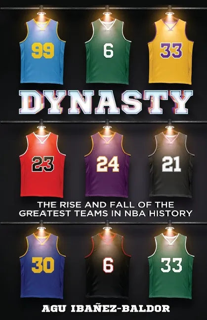Dynasty: The Rise and Fall of the Greatest Teams in NBA History - Paperback