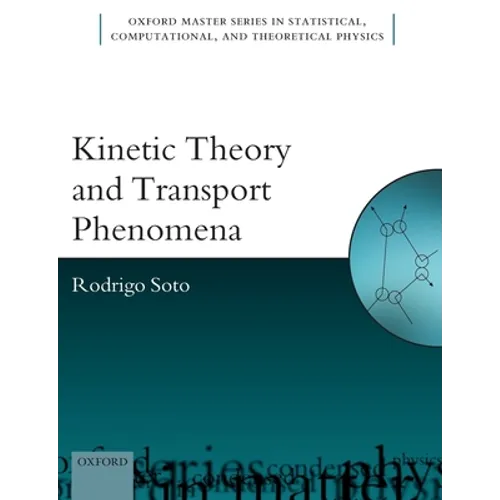 Kinetic Theory and Transport Phenomena - Paperback