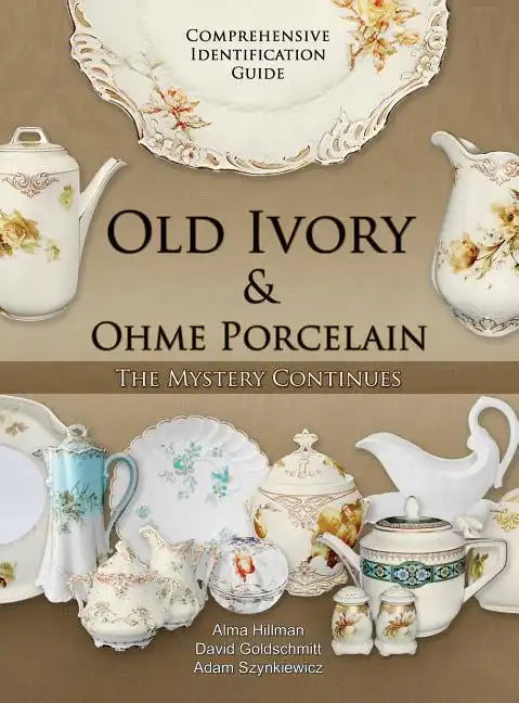 Old Ivory & Ohme Porcelain - Hardcover