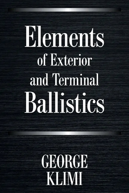 Elements of Exterior and Terminal Ballistics - Paperback