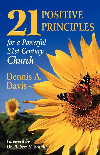 Twenty-one Positive Principles for a Powerful Twenty-first Century Church - Paperback