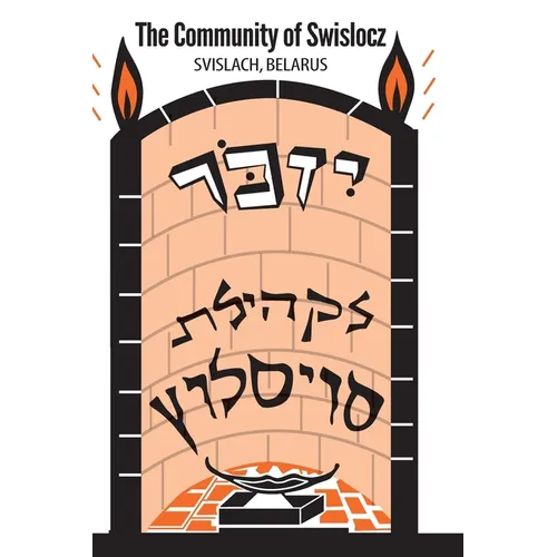The Community of Swislocz, Grodno District - Hardcover