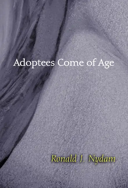 Adoptees Come of Age: Living Within Two Families - Paperback