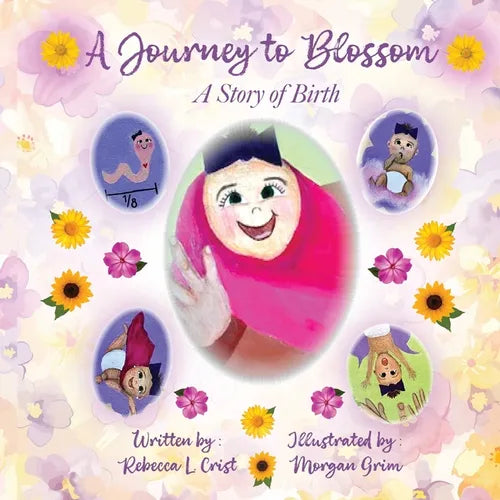 A Journey to Blossom: A Story of Birth - Paperback