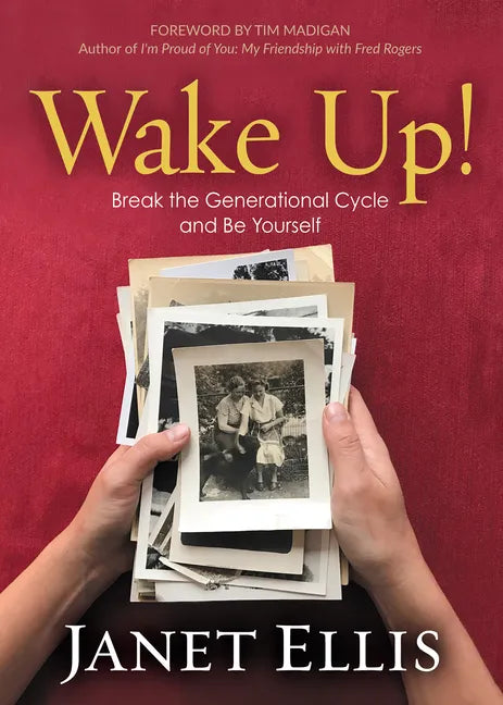 Wake Up!: Break the Generational Cycle and Be Yourself - Paperback