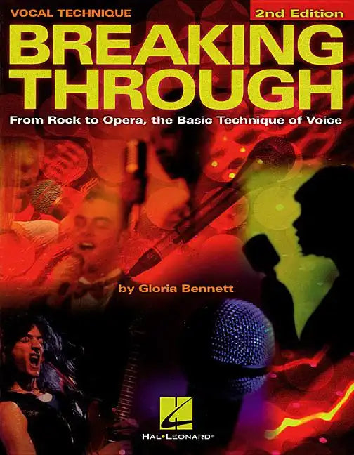 Breaking Through: From Rock to Opera, the Basic Technique of Voice - Paperback