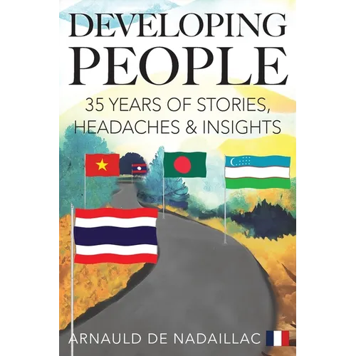 Developing People: 35 Years of Stories, Headaches & Insights - Paperback