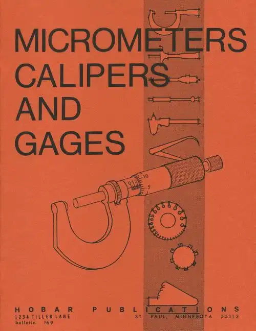 Micrometers, Calipers and Gages - Paperback