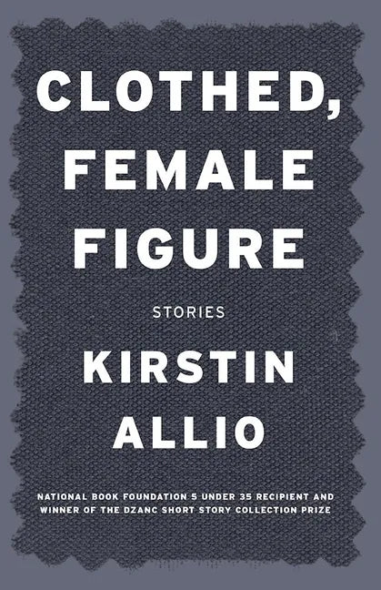Clothed, Female Figure: Stories - Paperback