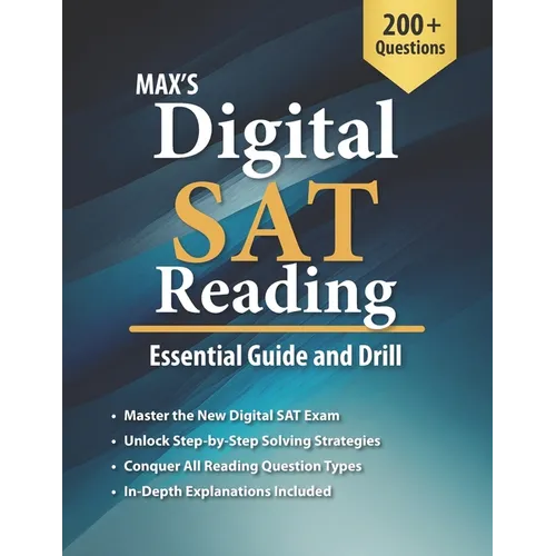Max's Digital SAT Reading: Essential Guide and Drill - Paperback
