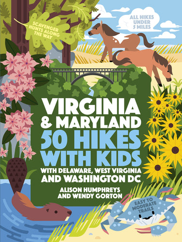 50 Hikes with Kids Virginia and Maryland: With Delaware, West Virginia, and Washington DC - Paperback