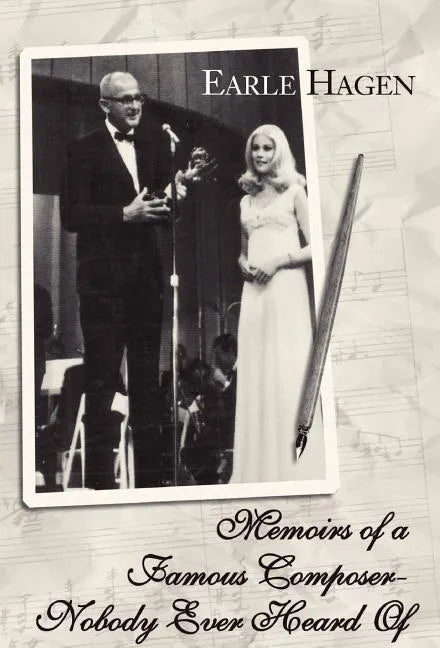 Memoirs of a Famous Composer-Nobody Ever Heard Of - Hardcover