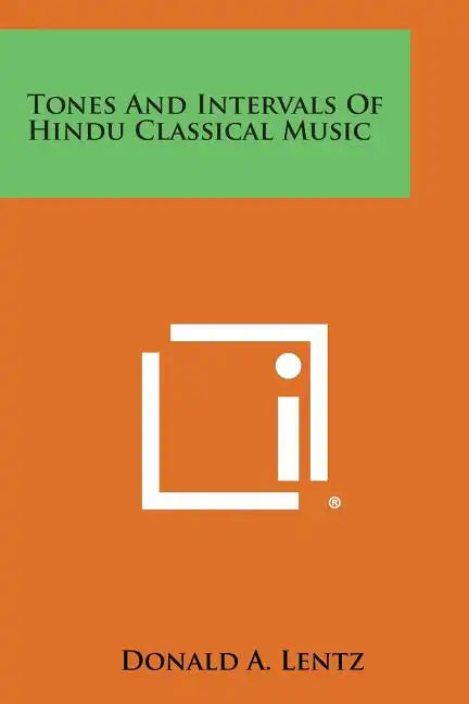 Tones And Intervals Of Hindu Classical Music - Paperback