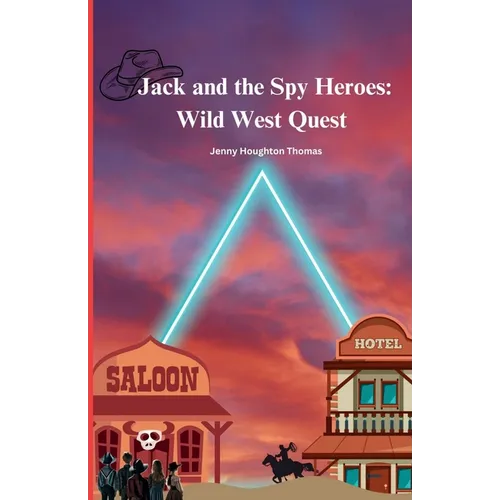 Jack and the Spy Heroes: Wild West Quest - Paperback
