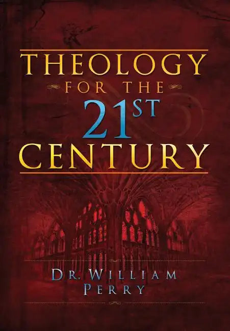 Theology for the 21st Century - Hardcover