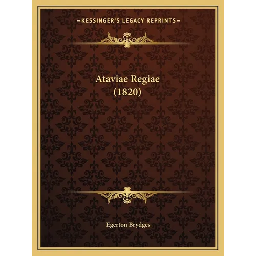 Ataviae Regiae (1820) - Paperback