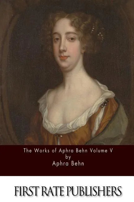 The Works of Aphra Behn Volume V - Paperback