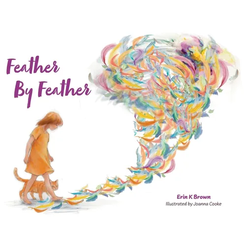 Feather By Feather - Hardcover