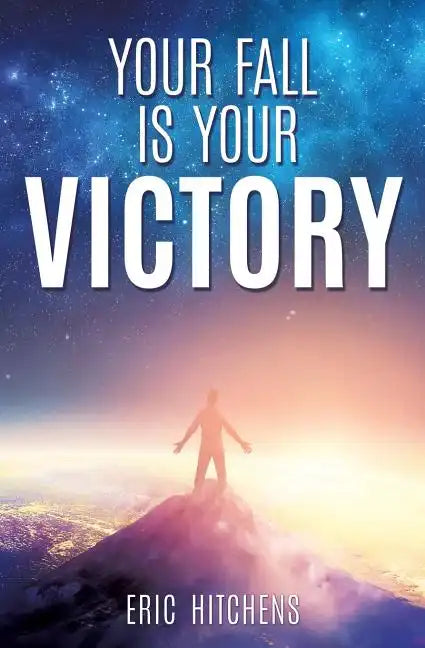 Your Fall Is Your Victory - Paperback