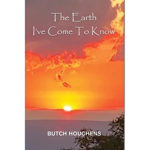The Earth I've Come To Know - Paperback