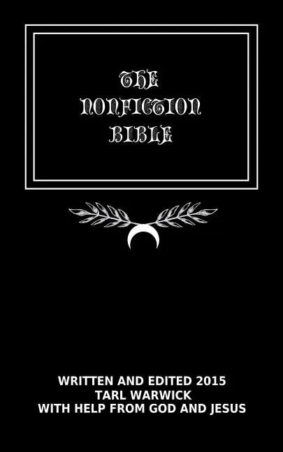 The Nonfiction Bible: The True Word Of God - Paperback