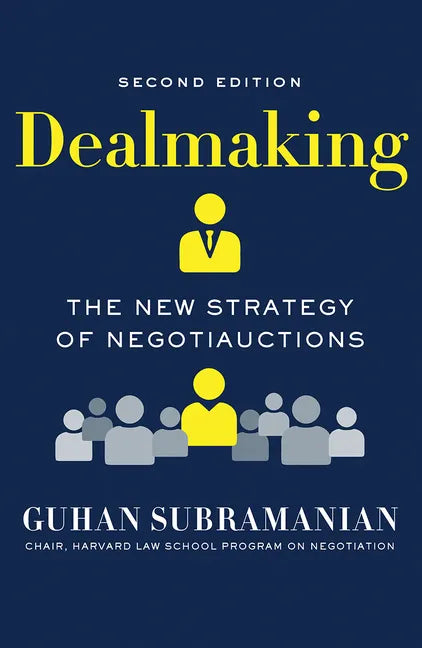 Dealmaking: The New Strategy of Negotiauctions - Hardcover