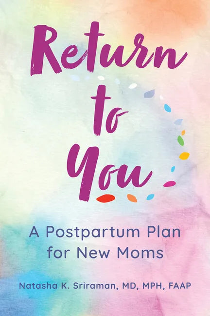 Return to You: A Postpartum Plan for New Moms - Paperback
