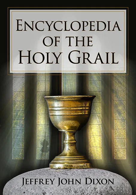 Encyclopedia of the Holy Grail - Paperback