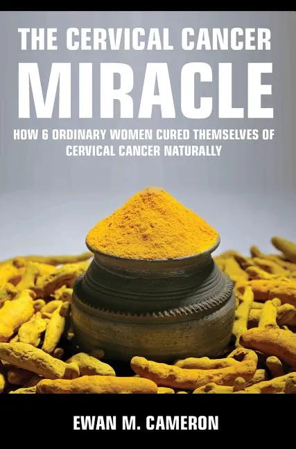 The Cervical Cancer Miracle - Hardcover