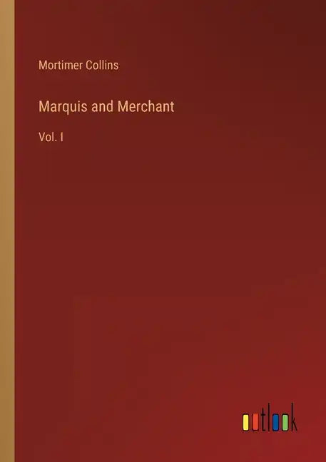 Marquis and Merchant: Vol. I - Paperback