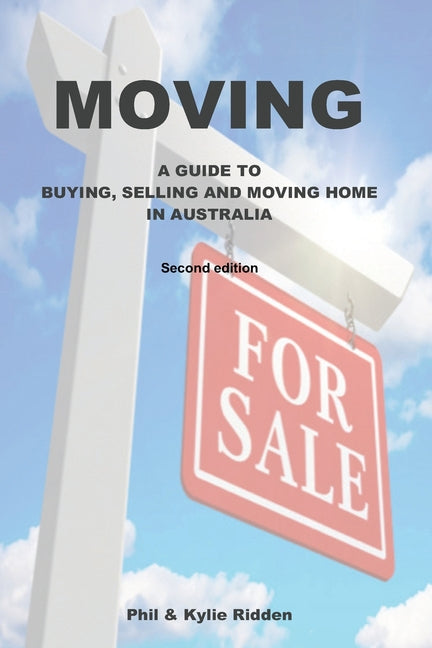 Moving: A Guide to Buying, Selling and Moving Home in Australia - Paperback